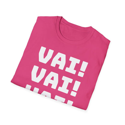 VAI! VAI! VAI! in the pink T-Shirt