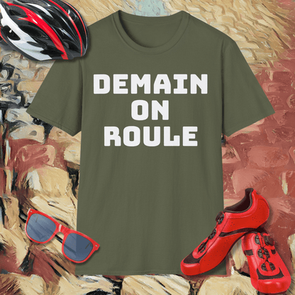 Demain on roule T-Shirt