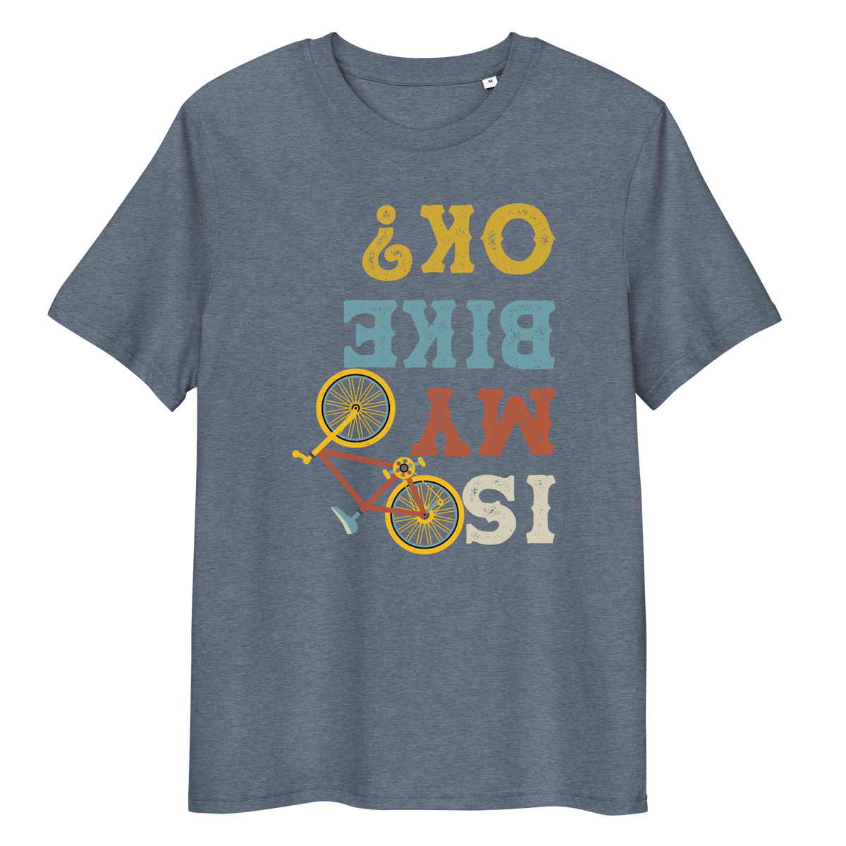 Is my bike OK? T-Shirt